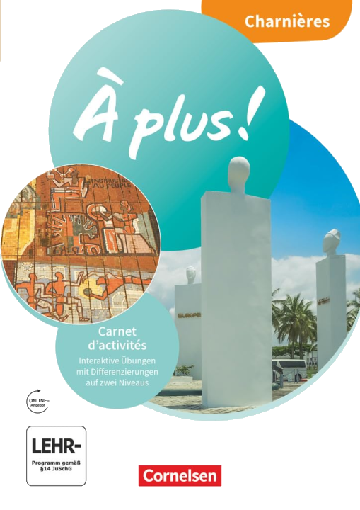 À plus ! Neubearbeitung - Französisch als 1. und 2. Fremdsprache - Ausgabe 2020 - Charnières: Carnet d'activités mit interaktiven Übungen - Mit Audio-Materialien