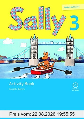 Sally - Ausgabe Bayern (Neubearbeitung) - Englisch ab Klasse 3: 3. Jahrgangsstufe - Activity Book mit Audio-CD: Mit Portfolioheft