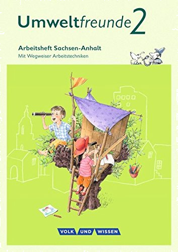 Umweltfreunde - Sachsen-Anhalt - Ausgabe 2016: 2. Schuljahr - Arbeitsheft: Mit Wegweiser Arbeitstechniken