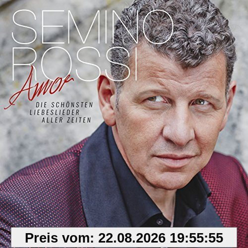 Amor - Die Schönsten Liebeslieder Aller Zeiten (Deluxe)