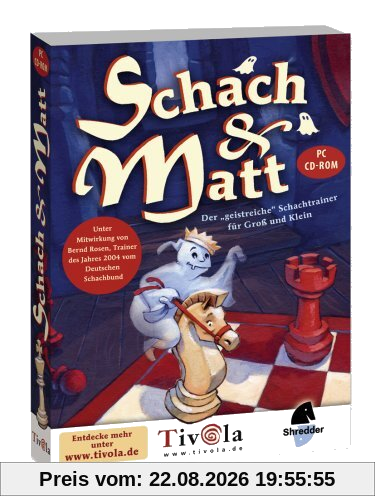 Schach & Matt: Der geistreiche Schachtrainer für Groß und Klein