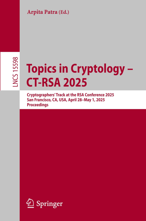 Topics in Cryptology - CT-RSA 2025