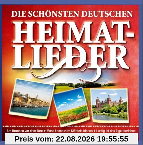 Die schönsten deutschen Heimatlieder (u.a. mit Ein Jäger aus Kurpfalz; Am Brunnen vor dem Tore; Mein Vater war ein Wandersmann ...)