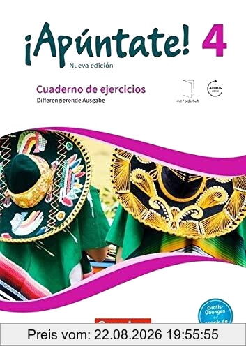 ¡Apúntate! - Nueva edición: Band 4 - Differenzierende Ausgabe: Cuaderno de ejercicios. Mit eingelegtem Förderheft und Audios online