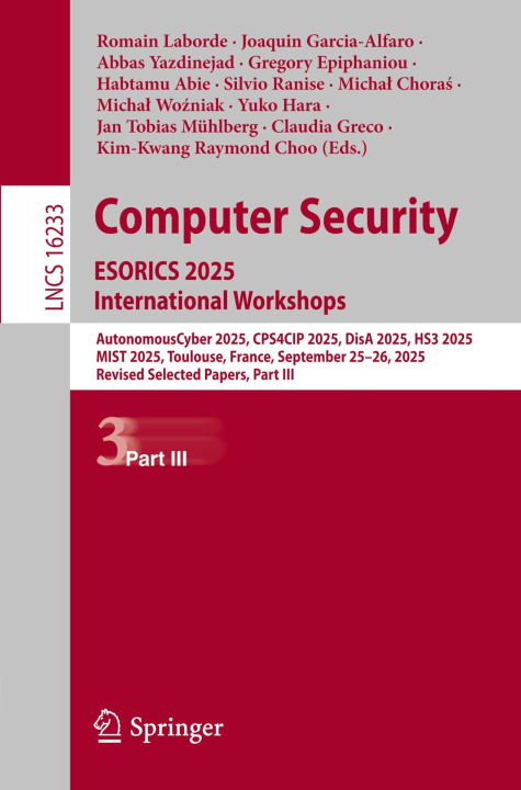 Computer Security. ESORICS 2025 International Workshops