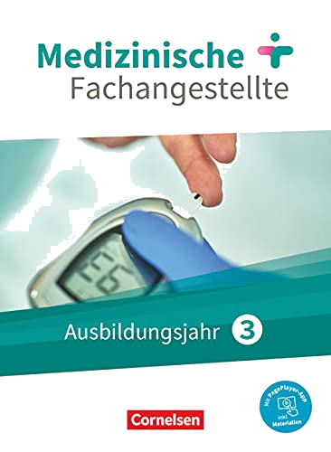 Medizinische Fachangestellte 3. Ausbildungsjahr. Schülberbuch. Jahrgangsband