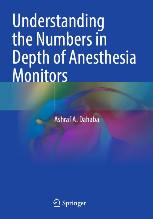 Understanding the Numbers in Depth of Anesthesia Monitors