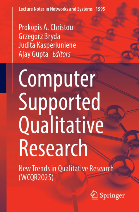 Computer Supported Qualitative Research: New Trends in Qualitative Research (WCQR2025) (Lecture Notes in Networks and Systems, 1595)