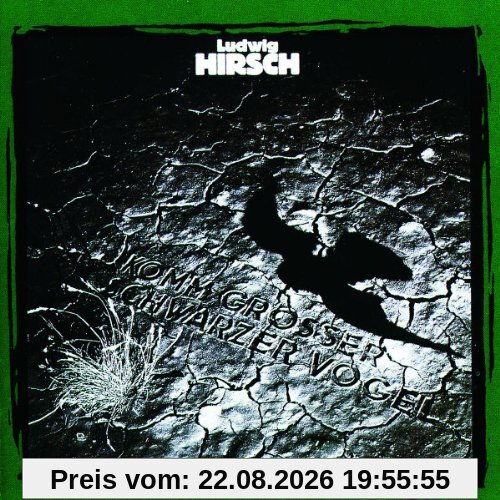 Komm,Grosser,Schwarzer Vogel
