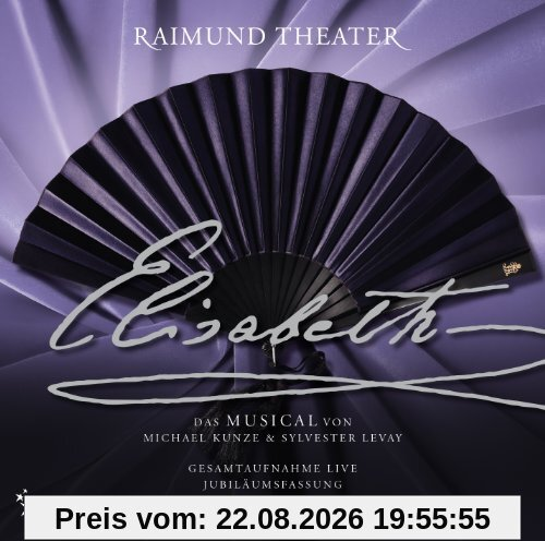 Elisabeth - Das Musical - Gesamtaufnahme Live - Jubiläumsfassung
