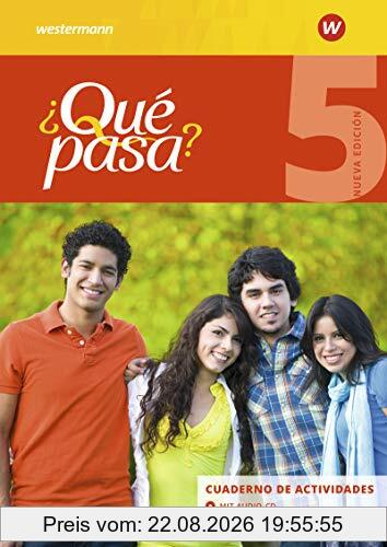 ¿Qué pasa? - Ausgabe 2016: Cuaderno de actividades 5 mit Audio-CD für Schüler