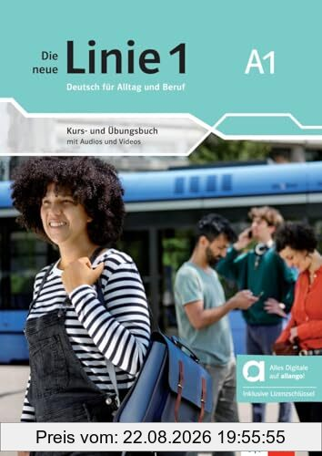 Die neue Linie 1 - Hybride Ausgabe allango: Deutsch für Alltag und Beruf. Kurs- und Übungsbuch mit Audios/Videos inklusive Lizenzschlüssel allango (24 ... neue Linie 1: Deutsch für Alltag und Beruf)