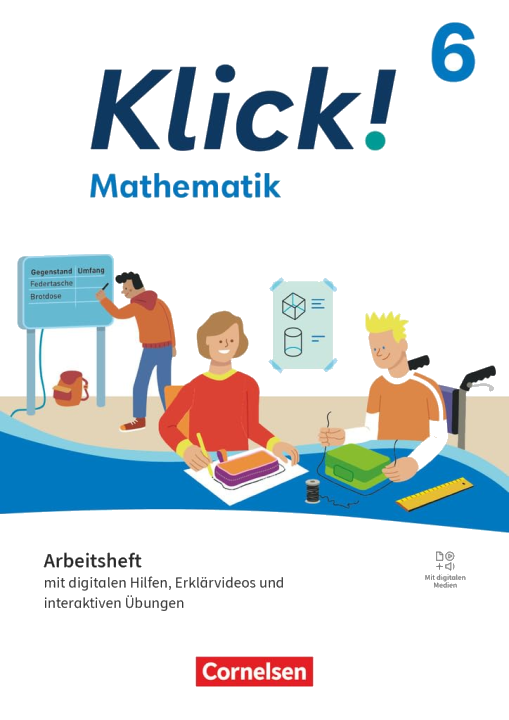 Klick! - Fächerübergreifendes Lehrwerk für Lernende mit Förderbedarf - Mathematik - Ausgabe ab 2024 - 6. Schuljahr: Arbeitsheft - Mit digitalen Medien ... Mathematik - Ausgabe ab 2024, 6. Schuljahr)