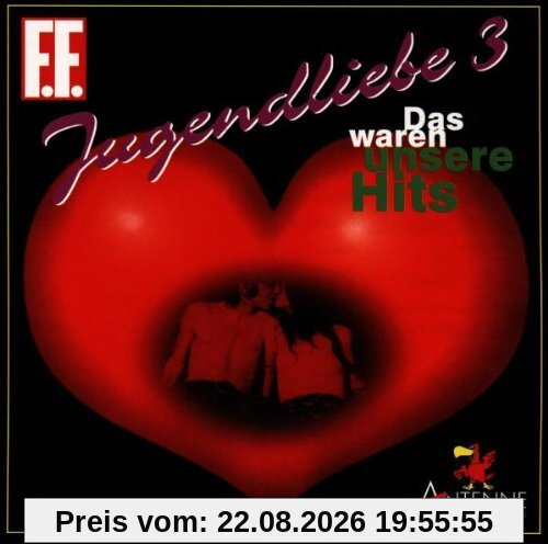 Jugendliebe: Das waren unsere Hits 3