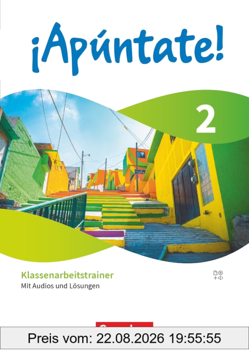 ¡Apúntate! - Spanisch als 2. Fremdsprache - Ausgabe 2024 - Band 2: Klassenarbeitstrainer - Mit Audios und Lösungen