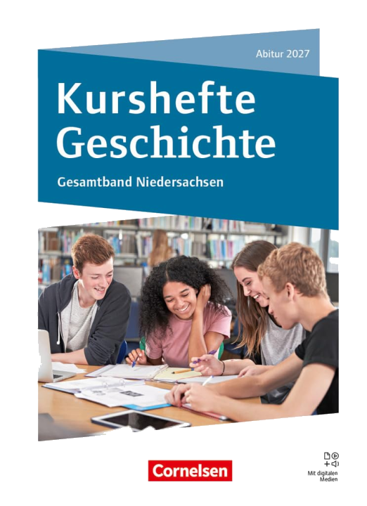 Kurshefte Geschichte - Gesamtband Niedersachsen - Abitur 2027 - Ausgabe 2025 - Schulbuch mit digitalen Medien