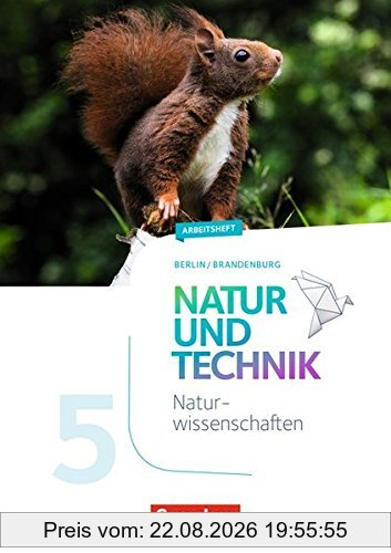 Natur und Technik - Naturwissenschaften: Neubearbeitung - Berlin/Brandenburg: 5. Schuljahr: Naturwissenschaften - Arbeitsheft