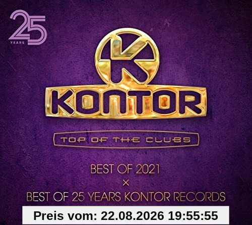 Kontor Top Of The Clubs - Best Of 2021 x Best Of 25 Years Kontor Records