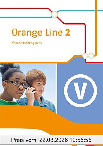Orange Line / Vokabeltraining aktiv 6. Schuljahr: Ausgabe 2014