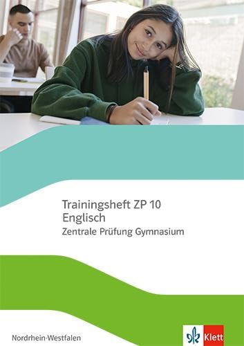 Trainingsheft ZP 10 Englisch. Zentrale Prüfung Gymnasium Nordrhein-Westfalen: mit Audios und Lösungen Klasse 10