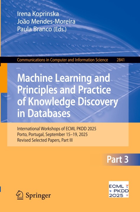 Machine Learning and Principles and Practice of Knowledge Discovery in Databases