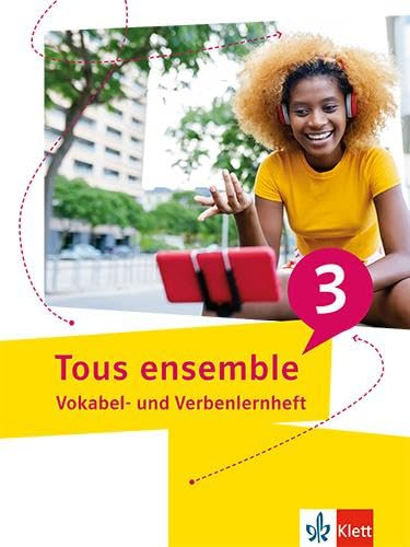 Tous ensemble 3: Vokabel- und Verbenlernheft 3. Lernjahr (Tous ensemble. Ausgabe ab 2022)