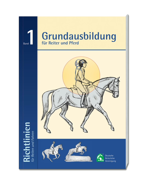 Grundausbildung für Reiter und Pferd: Richtlinien für Reiten und Fahren Band 1: 6