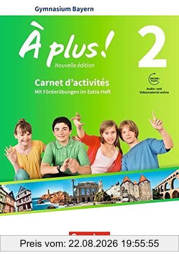 À plus ! - Nouvelle édition - Bayern: Band 2 - Carnet d'activités mit Audios und Videos online: Mit zusätzlichen Übungen im Extra-Heft