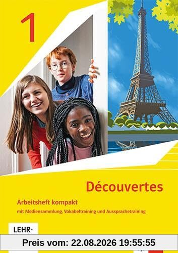 Découvertes 1: Arbeitsheft kompakt mit Mediensammlung, Vokabeltraining und Aussprachetraining 1. Lernjahr (Découvertes. Ausgabe 1. oder 2. Fremdsprache ab 2020)