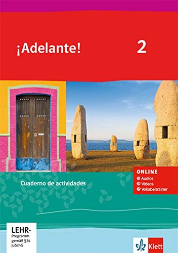 ¡Adelante! 2: Cuaderno de actividades mit Audios, Videos und Vokabeltrainer 2. Lernjahr (¡Adelante! Spanisch als neu einsetzende Fremdsprache an ... Oberstufe. Allgemeine Ausgabe ab 2019)