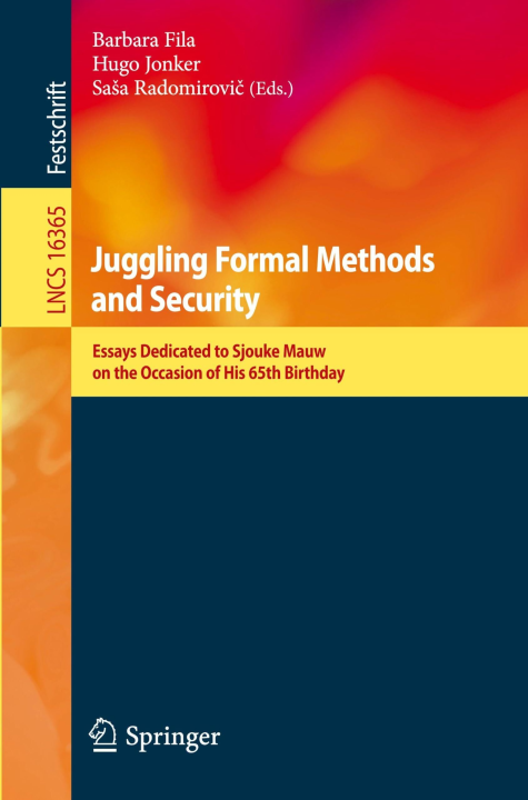 Juggling Formal Methods and Security