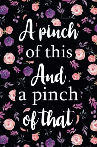 A Pinch of This And a Pinch of That