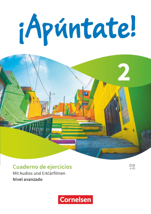 ¡Apúntate! - Spanisch als 2. Fremdsprache - Ausgabe 2024 - Band 2: Nivel avanzado - Lernjahr 2 - Cuaderno de ejercicios - Mit Audios und Erklärfilmen