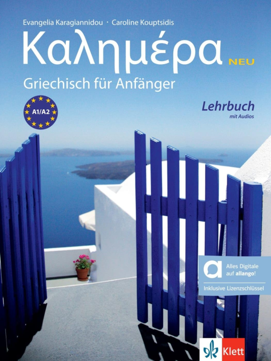 Kalimera neu A1-A2 - Hybride Ausgabe allango: Neugriechisch für Anfänger. Lehrbuch mit Audios inklusive Lizenzschlüssel allango (24 Monate) (Kalimera Neu: Griechisch für Anfänger)