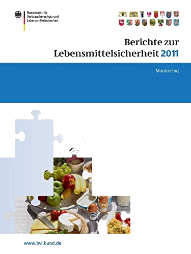 Berichte zur Lebensmittelsicherheit 2011: Monitoring (BVL-Reporte)