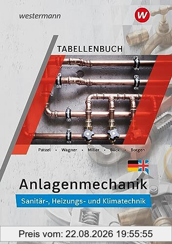 Anlagenmechanik für Sanitär-, Heizungs- und Klimatechnik: Tabellenbuch