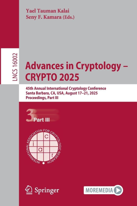 Advances in Cryptology - CRYPTO 2025