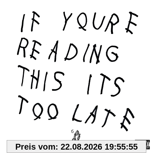 If You're Reading This It's Too Late