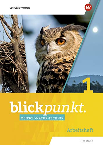 Blickpunkt Mensch-Natur-Technik - Ausgabe 2021 für Thüringen: Arbeitsheft 1