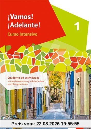 ¡Vamos! ¡Adelante! Curso intensivo 1: Cuaderno de actividades mit Mediensammlung, Vokabeltrainer und Übungssoftware 1. Lernjahr (¡Vamos! ¡Adelante! Curso intensivo. Ausgabe 3. Fremdsprache ab 2022)