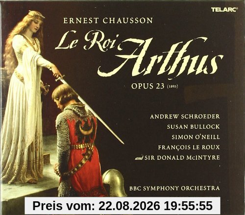 Ernest Chausson - Le Roi Arthus (Opern-Gesamtaufnahme)