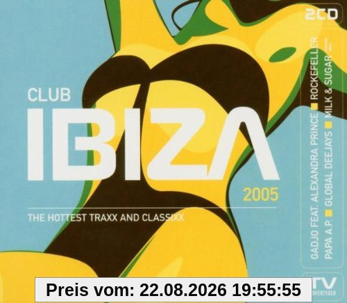 Club Ibiza 2005 / The Hottest Traxx and Classixx