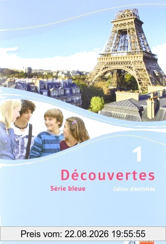 Découvertes / Cahier d'activités mit Audio-CD (MP3 für PC) Klasse 7: Série bleue (ab Klasse 7): 1