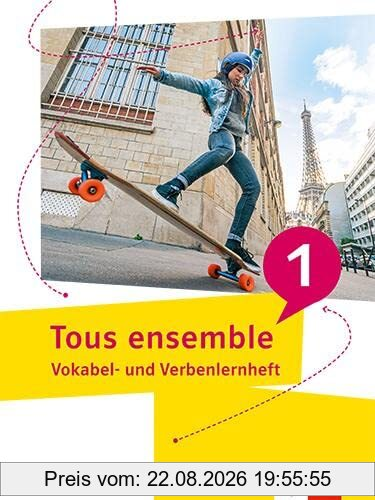 Tous ensemble 1: Vokabel- und Verbenlernheft (Tous ensemble. Ausgabe ab 2022)