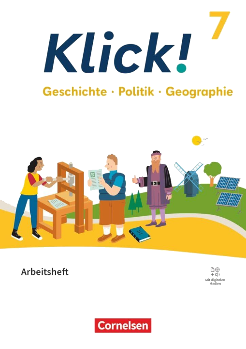 Klick! 7. Schuljahr - Geschichte Politik Geographie - Fachhefte für alle Bundesländer - Ausgabe ab 2024 - Arbeitsheft mit digitalen Medien