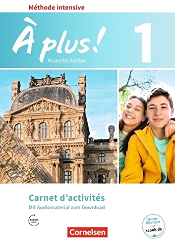 À plus ! Méthode intensive - Nouvelle édition: Band 1 - Carnet d'activités mit Audios online