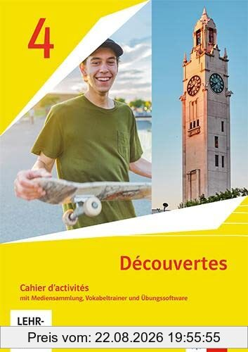 Découvertes 4. Ausgabe 1. oder 2. Fremdsprache: Cahier d'activités mit Mediensammlung, Vokabeltrainer und interaktiven Übungen 4. Lernjahr: Cahier ... Ausgabe 1. oder 2. Fremdsprache ab 2020)