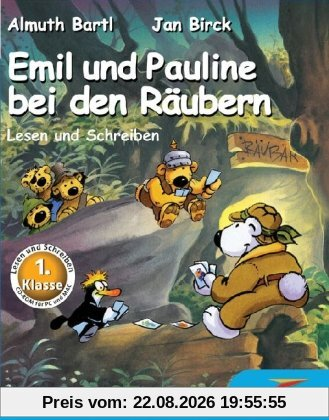 Emil und Pauline bei den Räubern. Lesen und Schreiben für die 1. Klasse.