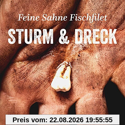 Sturm & Dreck