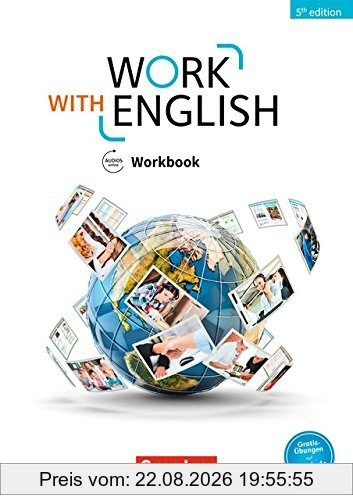 Work with English - 5th Edition - Allgemeine Ausgabe: A2-B1+ - Workbook: Mit Lösungsbeileger und Audios online